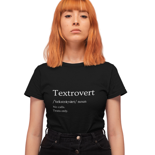 Funny- TEXTROVERT- Introvert- quote- Tee