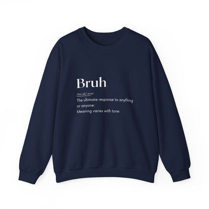 Bruh- Funny- Definition- Original- Crewneck Sweatshirt