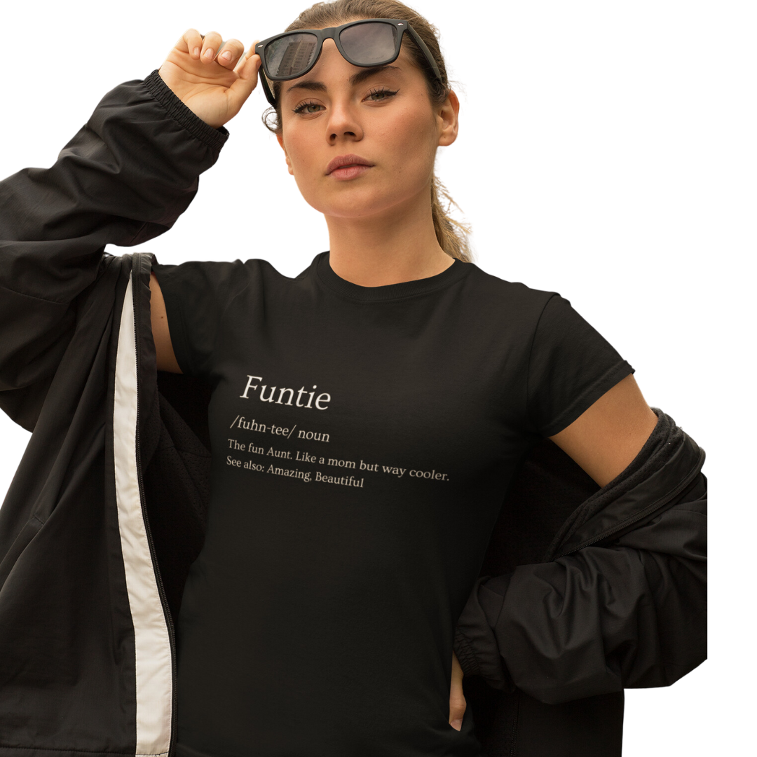 Humor- Quote- Definition- FUNTIE- Fun Aunt- T-Shirt