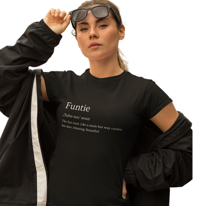 Humor- Quote- Definition- FUNTIE- Fun Aunt- T-Shirt