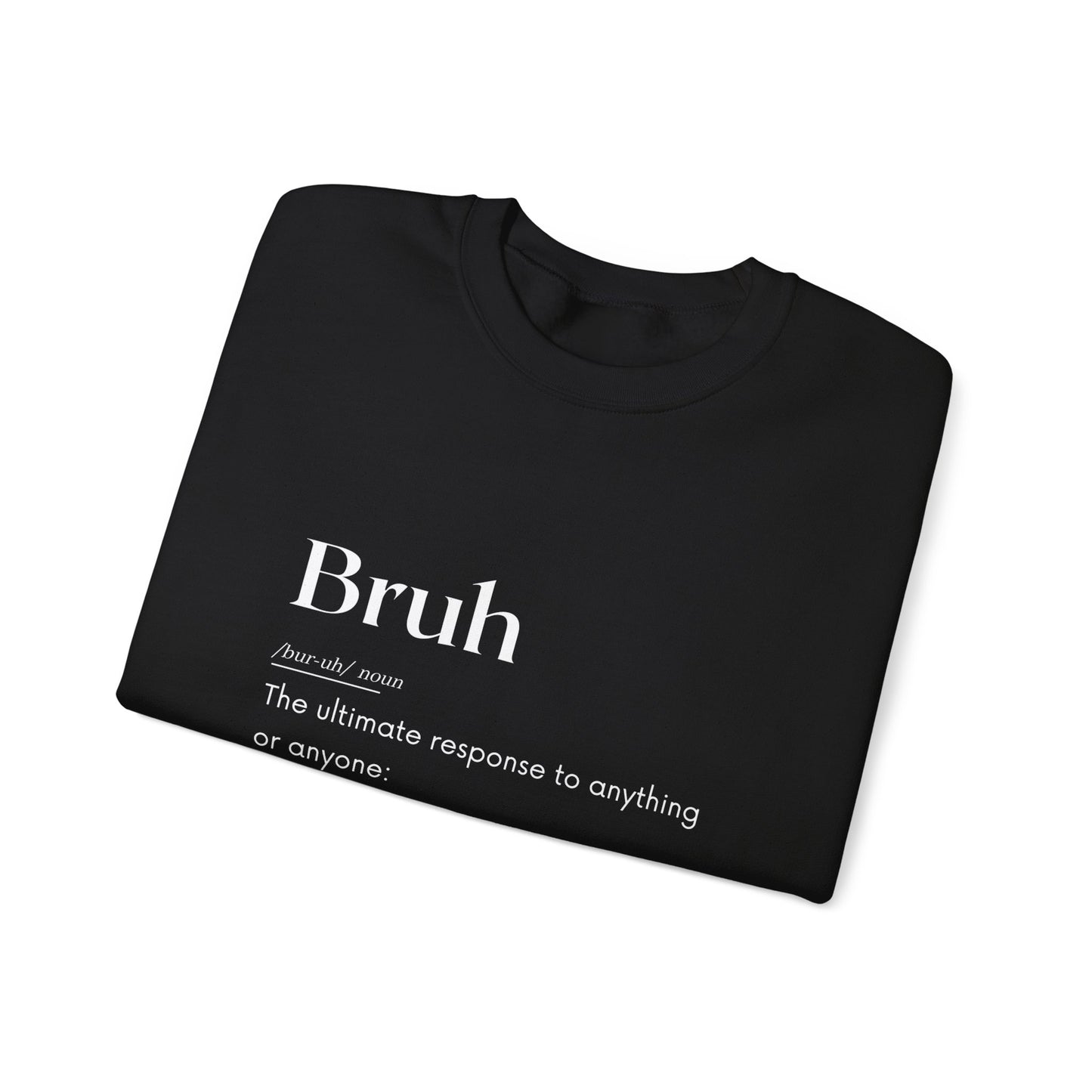 Bruh- Funny- Definition- Original- Crewneck Sweatshirt