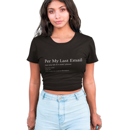 Per My Last Email- Funny- Quote- Tee